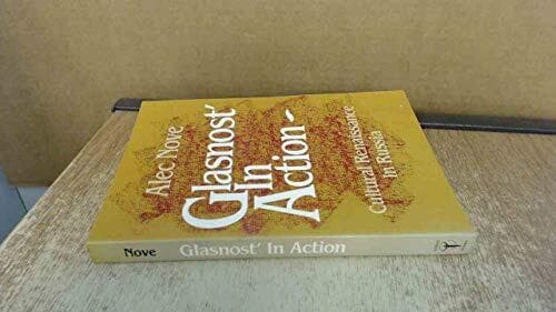 Glasnost in Action: Cultural Renaissance…, Nove, Alec Paperback Book Pre-Owned English