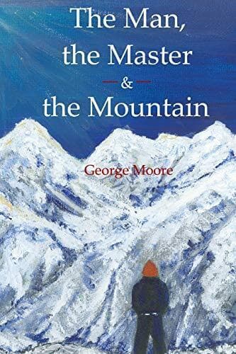 The Man, the Master & the Mountain, Moore, George Paperback Book Pre-Owned English