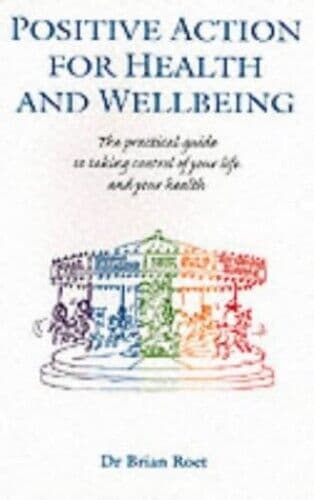 Positive Action for Health and Wellbeing: The Practi… by Roet, Brian Paperback Book Pre-Owned English