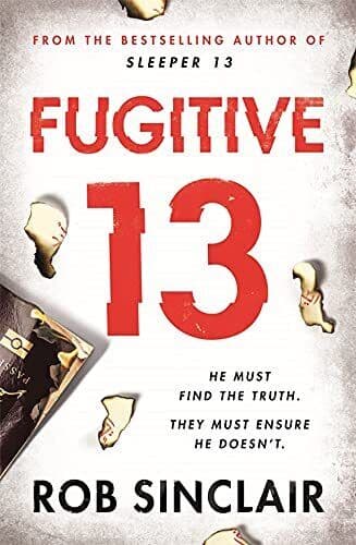 Fugitive 13: The second action-packed, thrilling instalment … by Sinclair, Rob Paperback Book Pre-Owned English