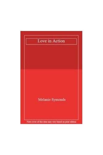 Love in Action, Symonds, Melanie Paperback Book Pre-Owned English