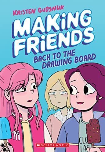 Making Friends: Back to Drawing Board: Volume 2 by Gudsnuk, Kristen