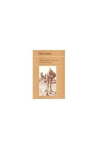 The Camel: Its Evolution, Ecology, …, Dagg, Anne Inni