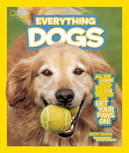National Geographic Kids Everything Dogs: All Canine Fact… by Becky Baines