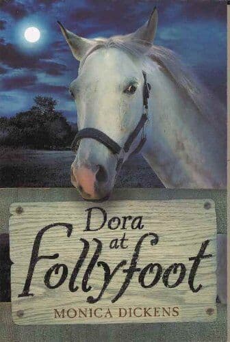 Dora at Follyfoot by Monica Dickens