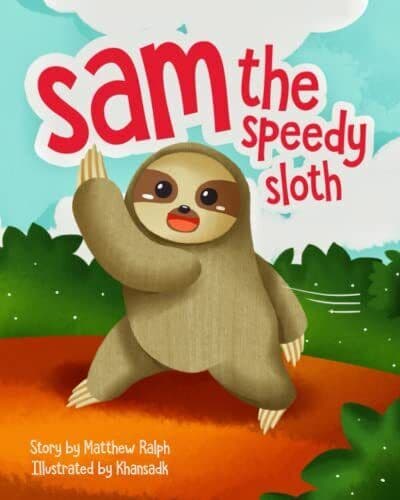 Sam Speedy Sloth: An Inspiration…, Ralph, Matthew