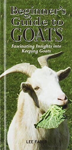 Beginners Guide to Goats by Faber, Lee