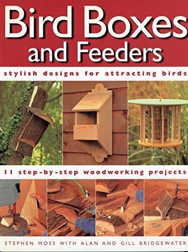 BIRD BOXES AND FEEDERS: FEATURING 11 STEP-BY-STEP WOO… by MOSS, Stephen / BRID