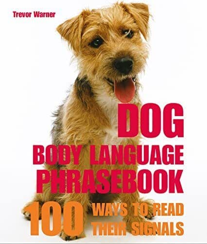 Dog Body Language: 100 Ways to Readir Signals by Warner, Trevor Hardback