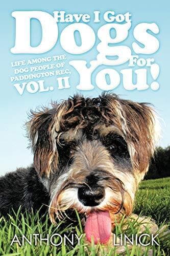 Have I Got Dogs For You!: Life Amon…, Linick, Anthony