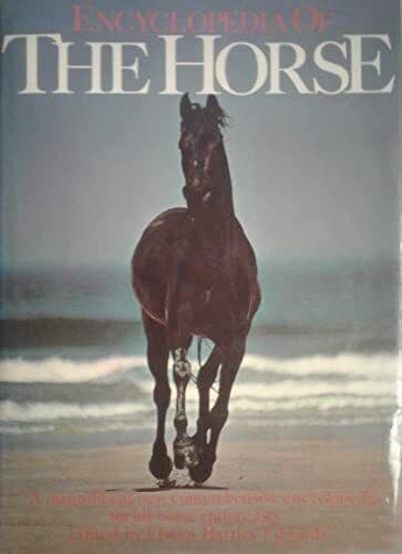Encyclopedia of Horse by Edwards, Elwyn Hartley (Editor).