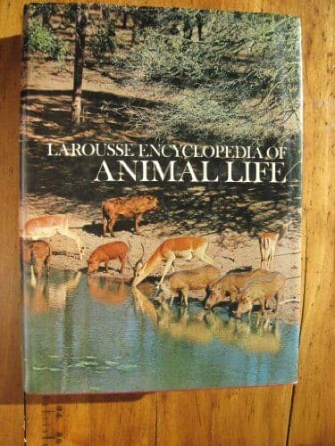 Larousse Encyclopaedia of Animal Life by LAROUSSE