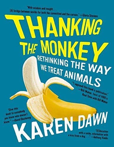 Thanking Monkey: Rethinking Way We Treat Anim… by Karen Dawn