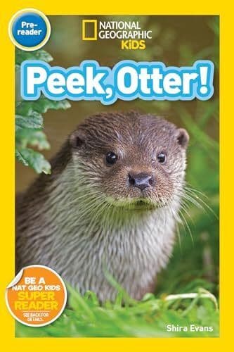 National Geographic Readers: Peek, Otter, Evans, Shira