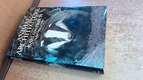 Animal Architecture by Frisch, Karl Von
