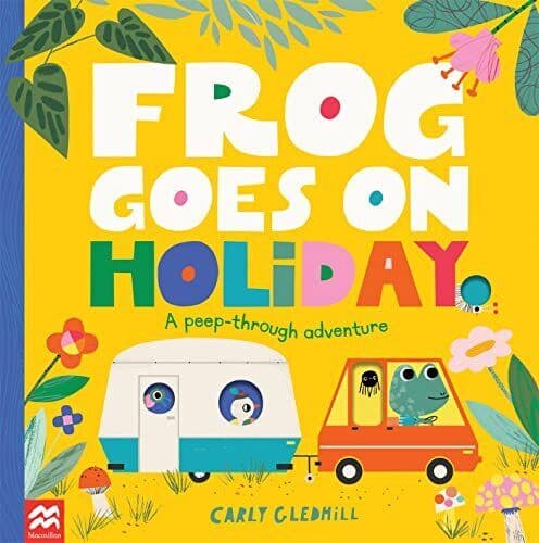 Frog Goes on Holiday: A Peep-Throug…, Gledhill, Carly