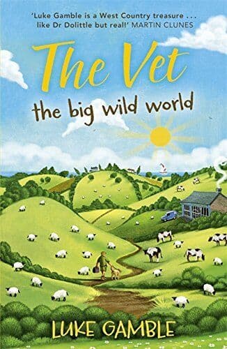 The Vet 2: big wild world by Gamble, Luke