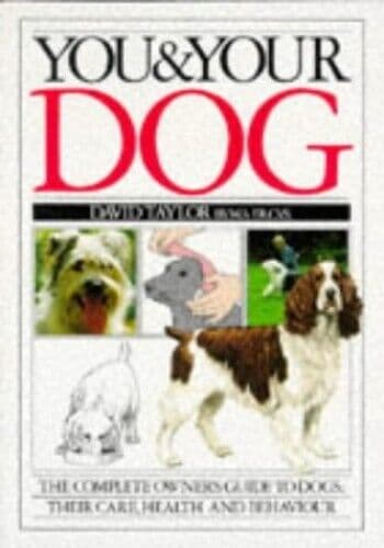 You & Your Dog by David Taylor with Peter Scott MRCVS