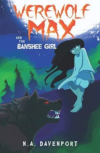 Werewolf Max and Banshee Girl: 2, Davenport, N. A.