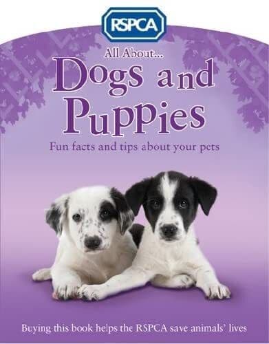 All About Dogs and Puppies (RSPCA) by Ganeri, Anita