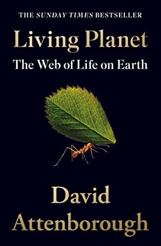 Living Planet: Web of Life on E…, Attenborough, D