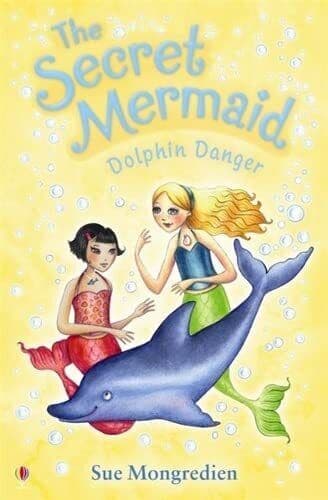 Dolphin Danger (Secret Mermaid): 08 (The Secret M… by Sue Mongredien