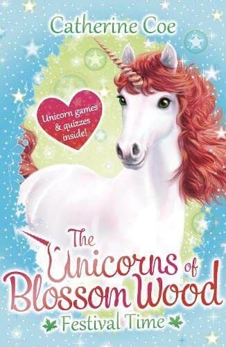 The Unicorns of Blossom Wood - Festival Time by Coe, Catherine