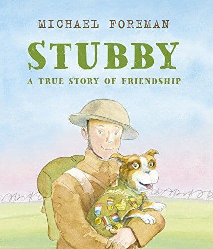 Stubby: A True Story of Friendship: 1, Foreman, Michael