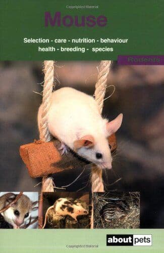 The Mouse: A Guide to Selection, Housing, Care, Nutrition, B… by N/a