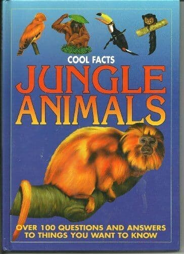 Jungle Animals Over 100 Questions and Answers to Things You W… by Anita Ganeri