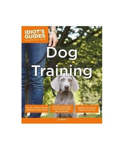 Idiot’s Guides: Dog Training