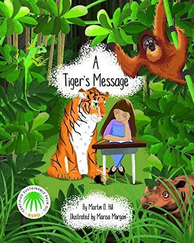 A Tiger’s Message 2019 (Embracing susta…, Martin Hill