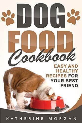 Dog Food Cook: Easy and Healthy…, Morgan, Katheri