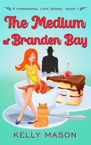 The Medium of Branden Bay: A Ghost Coz…, Mason, Kelly