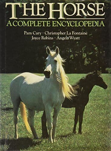 THE HORSE: A COMPLETE ENCYCLOPEDIA. by Joyce Robins