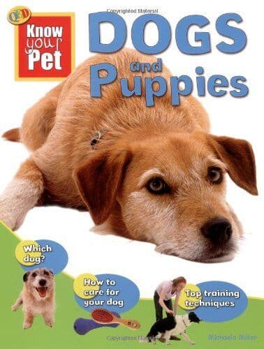 Know Your Pet: Dogs and Puppies by Michaela Miller