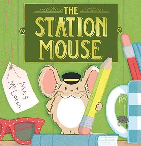 The Station Mouse by McLaren, Meg