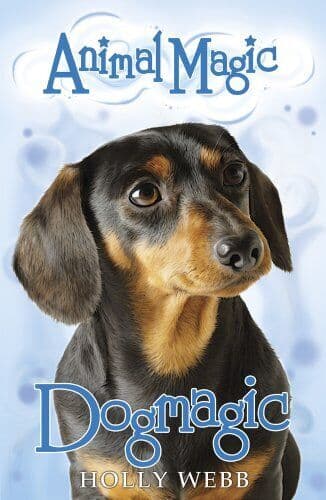Dogmagic (Animal Magic) by Holly Webb