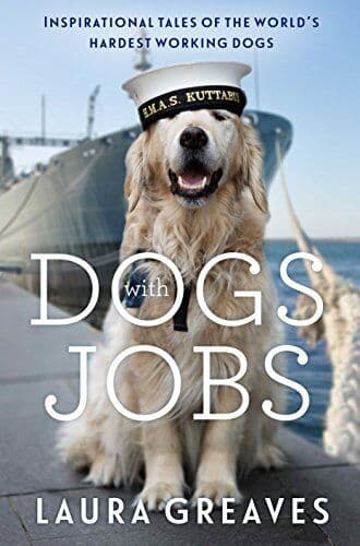 Dogs with Jobs: Inspirational Tales …, Greaves, Laura