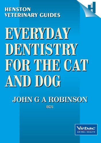Everyday Dentistry for Cat and Dog by John G. A. Robinson