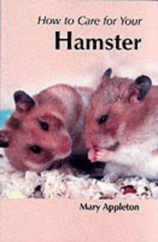 How to Care for Your Hamster (Your First…series) by Appleton, Mary