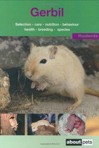 The Gerbil: A Guide to Selection, Housing, Care, Nutr… by About Pets