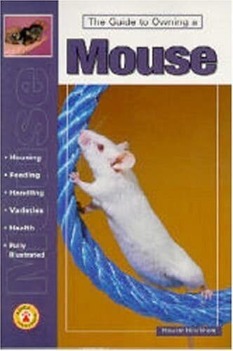 Guide to Owning a Mouse by Howard Hirschhorn