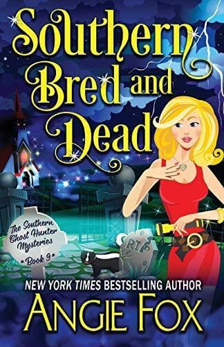 Southern Bred and Dead (9) (Southern Gho…, Fox, Angie