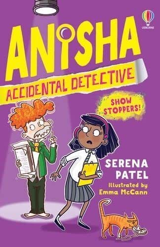 Anisha, Accidental Detective: Show Stoppers:: 4 by Serena Patel