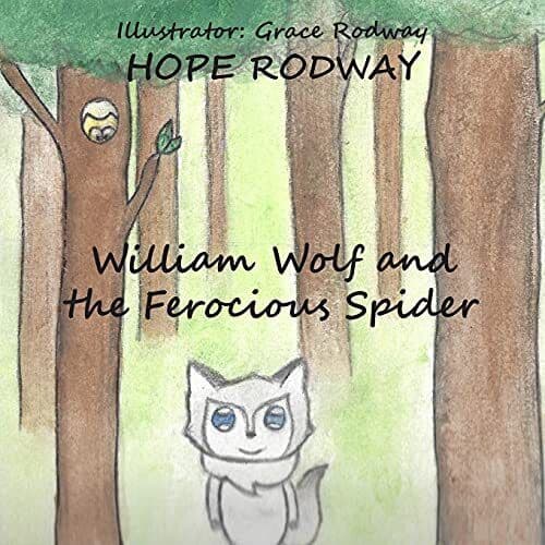 William Wolf and Ferocious Spider by Rodway, Hope