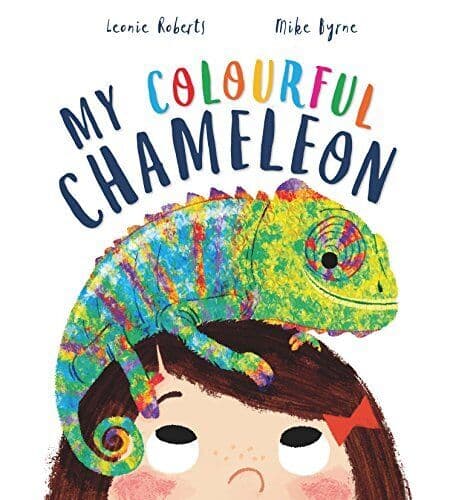 Storytime: My Colourful Chameleon: A Fun Rhyming Story Abo… by Roberts, Leonie