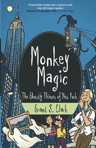 Monkey Magic: Ghostly Thieves of New York: 3 by Clark, Grant S