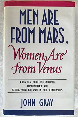 Men are from Mars, Women are from Venus by John Gray
