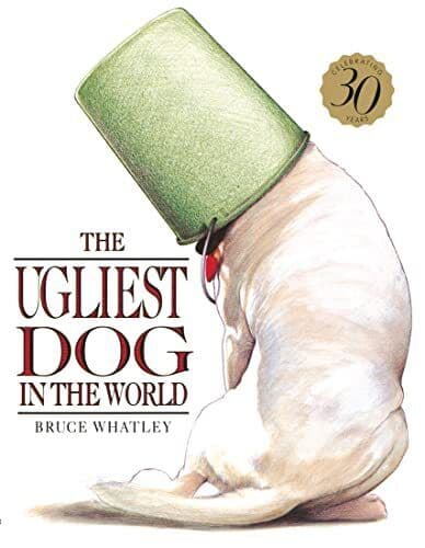 The Ugliest Dog in World (Picture…, Bruce Whatley